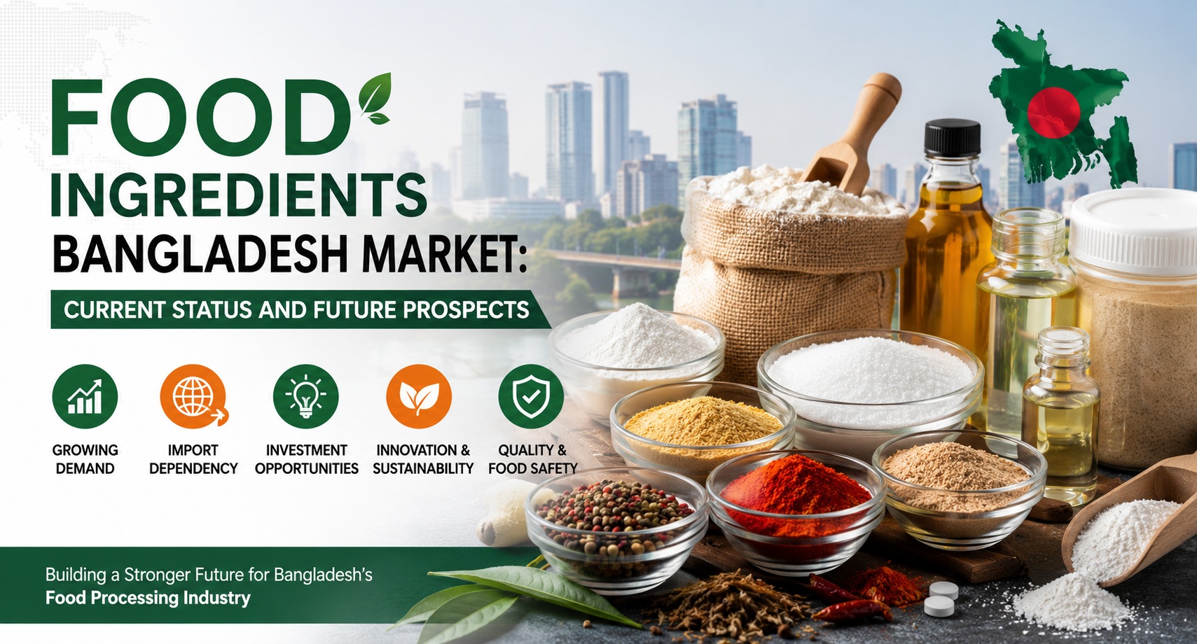 Food Ingredients Bangladesh Market: Current Status and Future Prospects